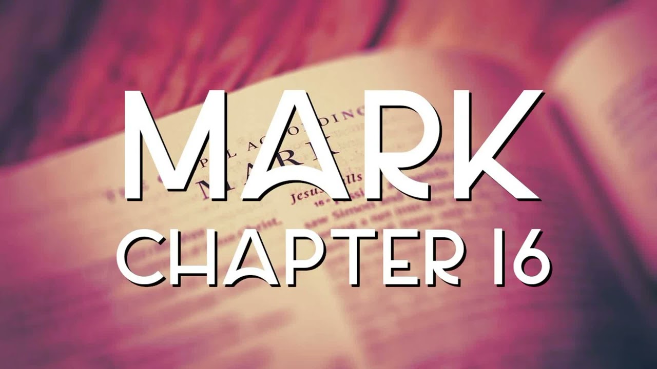 Gospel Of Mark Chapter 16 KJV English Bible YouTube Gospel Of Mark Chapter 16 KJV English Bible YouTube
