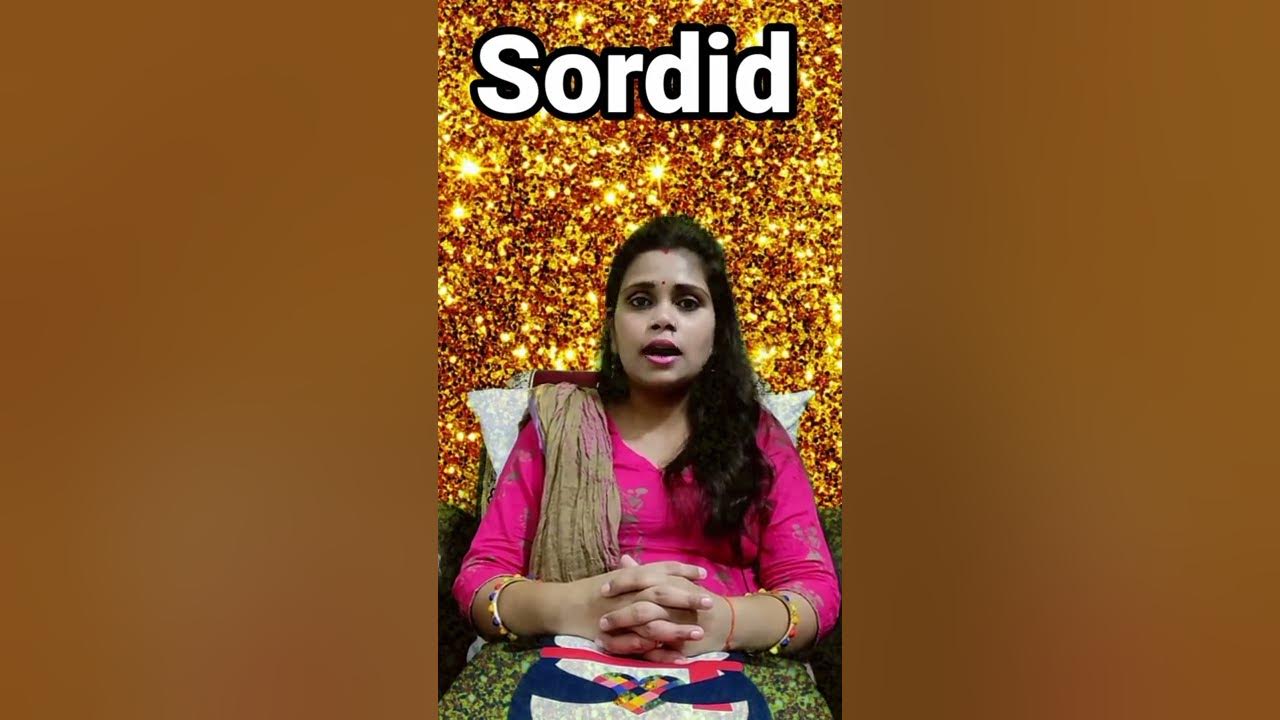 Sordid Sordid Sordid Means Sordid Meaning In Hindi shorts sordid-sordid-sordid-means-sordid-meaning-in-hindi-shorts