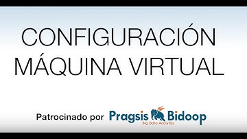 Configuración Máquina Virtual