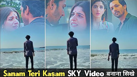 Instagram Trending Sky Change Sanam Teri kasam Broken Reels Video Editing | Capcut Video Editing