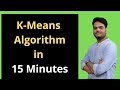 K Means Clustering in 15 Minutes | K means clustering explained | K means clustering in python