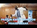 Pastor Keith Johnson - Praise Break