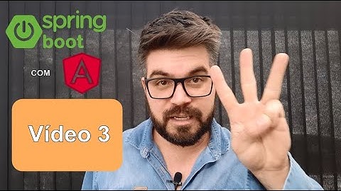 Vídeo 3 - da Série de Angular 8 Spring Boot REST API