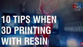 Top Ten Tips When 3D Printing With Resin For Beginners.