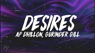 AP Dhillon, Gurinder Gill - Desires (Lyrics/Meaning)