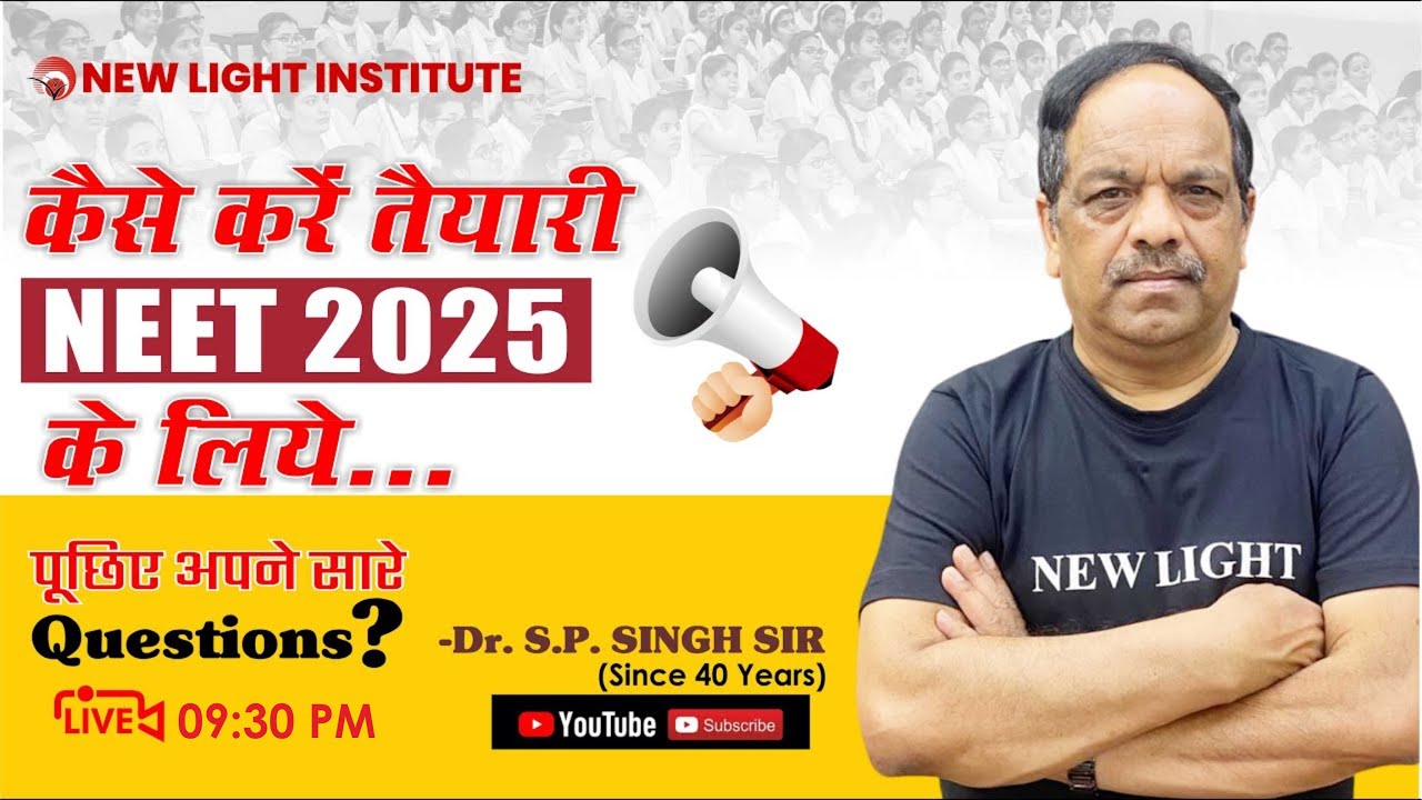 LIVE NEET 2025 BATCH ANNOUNCEMENT NEW LIGHT INSTITUTE Dr. S. P