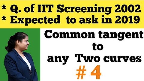 problem 4,common tangent to any two curves, between circle & hyperbola.