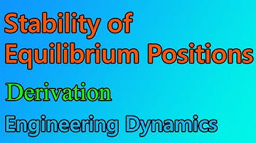 Stability of Equilibrium Positions - Derivation