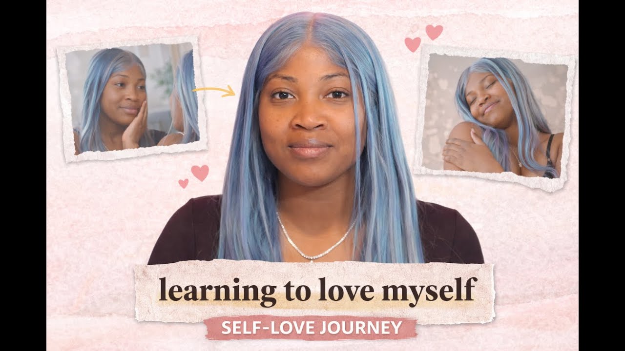 Learning How to Love Myself - YouTube