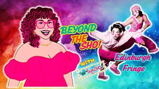Beyond the SHO! Edinburg Fringe 2025