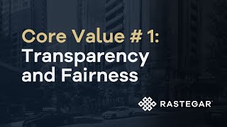Core Value #1: Transparency and Fairness