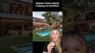 Meghan Trainor Quietly Prepping For DIVORCE #blinditems
