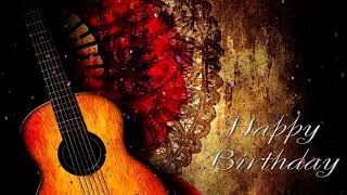 Happy Birthday song ( Gypsy \/ Flamenco Version) HQ Audio