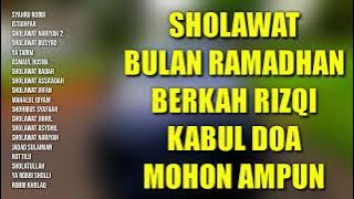 Sholawat Bulan Ramadhan Berkah Rizqi Kabul Doa | Sholawat Mohon Ampun | Full Album Sholawat