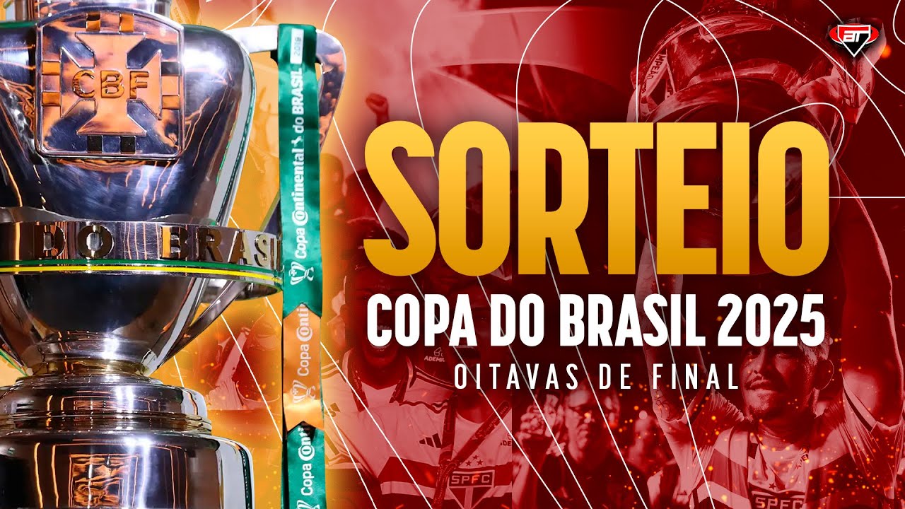 Sorteio da Copa do Brasil 2025 - OITAVAS DE FINAL | Arquibancada ...