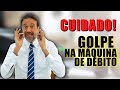 GOLPE DO ERRO NA MAQUININHA DE DÉBITO | NÃO CAIA NA ROUBADA