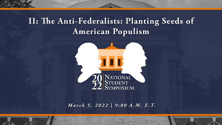 Panel II: The Anti-Federalists: Planting Seeds of American Populism