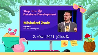 Step into Database Development - 2. rész - Miskolczi Zsolt, Bagossy Attila