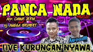 PANCA NADA LIVE KURUNGAN NYAWA - REMIX LAMPUNG TERBARU 2019 || Aahheee