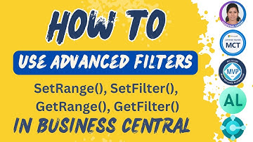 how to Advanced Filters in Business Central: SetRange(), SetFilter(), GetRange(), GetFilter() [2024]