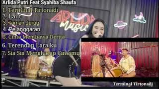 Arlida Putri Feat Syahiba Shaufa full album terbaru || Terminal Tirtonadi