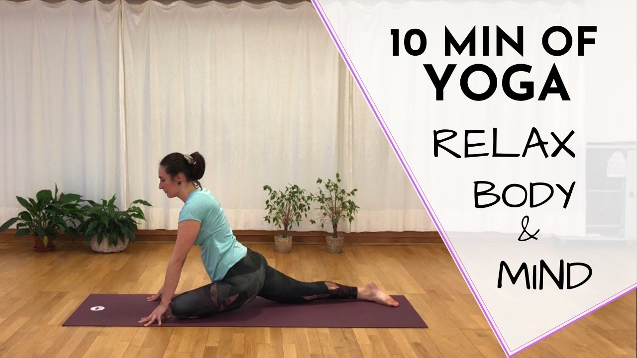 10 Minutes of Yoga ○ Unwind Body & Mind ⎮ A Moment of Total Relaxation 