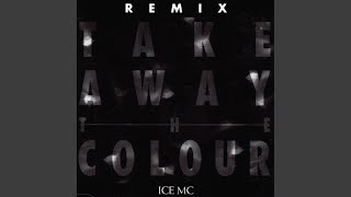 Take Away The Colour (V.C.F. Mix)