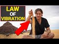 WARNING: STOP using the LAW OF ATTRACTION and START using the Law of Vibration!