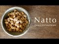 Natto -fermented soybeans- ☆ 天然藁納豆の作り方