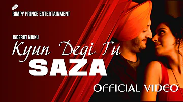 Kyun Degi Tu Saza | Inderjit Nikku | OFFICIAL VIDEO | Latest Punjabi Song | Rimpy Prince