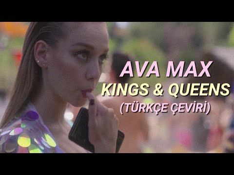 Ava Max - Kings & Queens (Türkçe Çeviri)