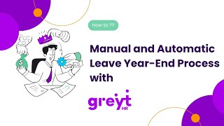 Manual and Automatic Leave Year-End Process with greytHR!