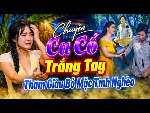 Chuyện ca cổ 03💔Đau Điếng Người Ca Cổ Hơi Dài Trắng Tay Tham Giàu Bỏ Mặc Tình Nghèo| Hồng Thảo Ca Cổ