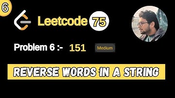 6. Leetcode 75 Blind | 151. Reverse Words in a String | Array | String | Python