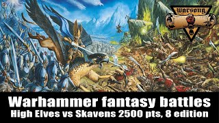 Warhammer Fantasy Battles: High Elves VS Skavens 2500points battle report 8th edition