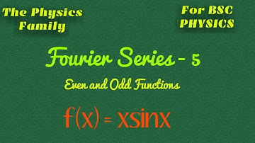 Numerical Based on Even and Odd Functions || Fourier Series 5 || BSC PHYSICS HONOURS