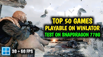 Top 50 Playable Winlator Android Games Up to 60fps For Snapdragon 778g - OFFLINE