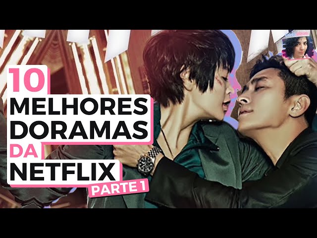 10 MELHORES DORAMAS NA NETFLIX 