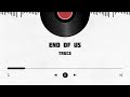 End Of Us (Prod. LoopGod)
