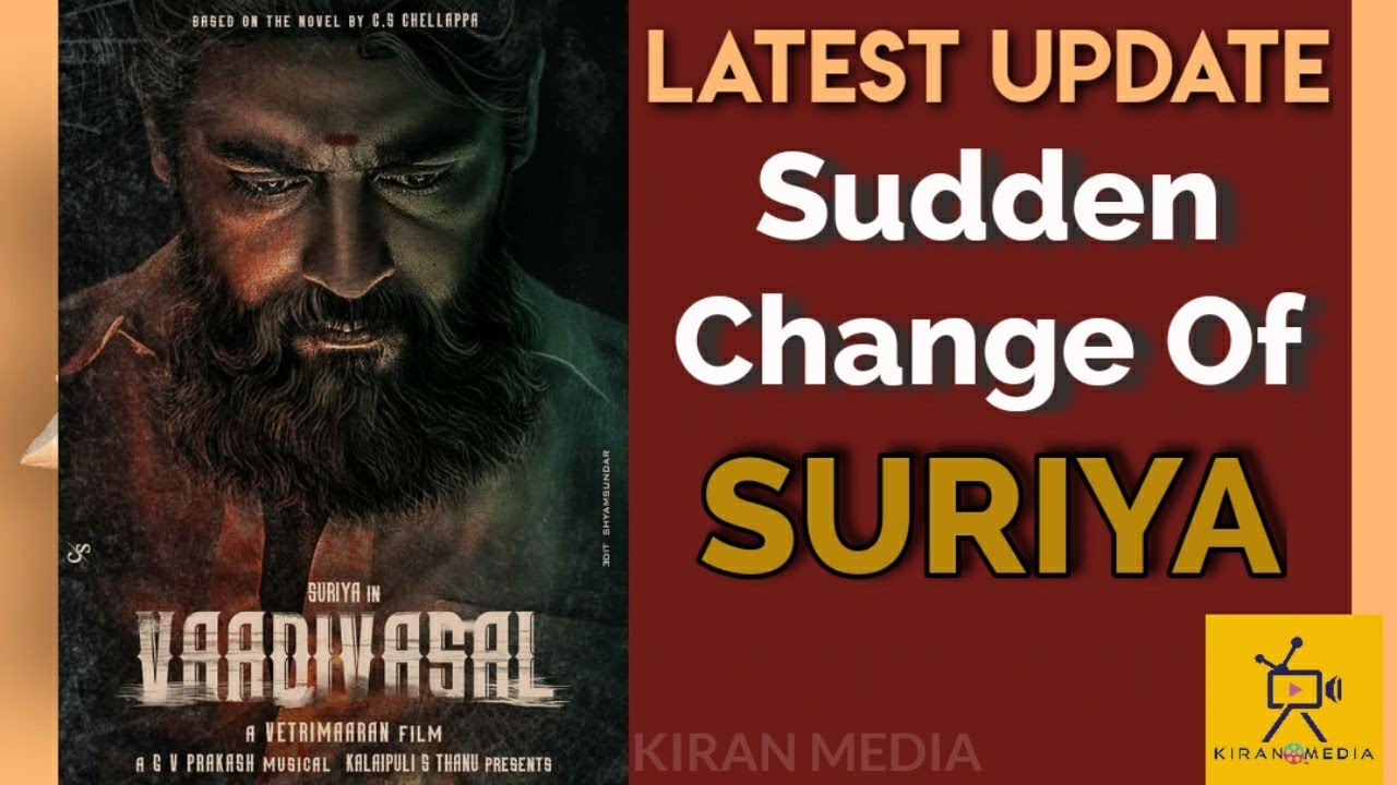 BREAKING SUDDEN CHANGE OF SURIYA VAADIVASAL LATEST UPDATE KIRAN breaking-sudden-change-of-suriya-vaadivasal-latest-update-kiran