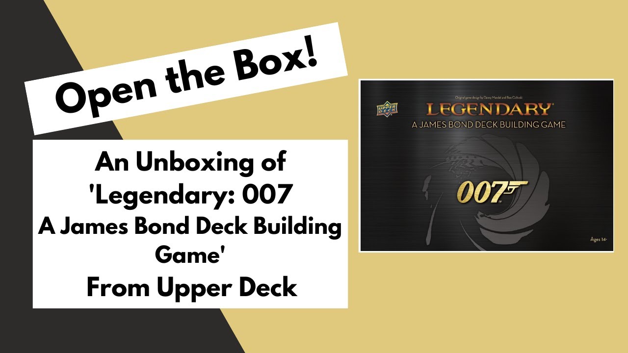 Not a Wargame Wednesday! | Open the Box! 'Legendary: 007' from Upper Deck | Unboxing