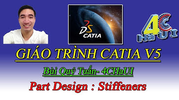 MAI VĂN SƠN - 4CHaUI | Giáo trình Catia V5 - Bùi Quý Tuấn - Part Design - Stiffeners |Tutorial Catia