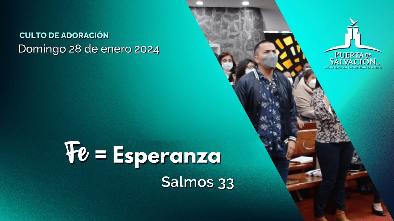 Culto de Adoración - 28 de enero 2024 - “Fe = Esperanza” - YouTube