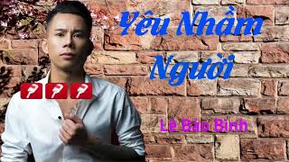 KARAOKE   Yêu Nhầm Người   Lê Bảo Bình