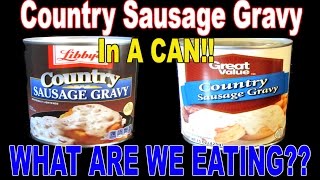CANNED Sausage Gravy!?!?  Big Brand vs. Generic  WHAT ARE WE EATING??  The Wolfe Pit