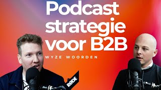 Podcast strategie voor B2B met de Podcastguru