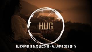 Quickdrop & Tatsunoshin - Railroad (165 Edit)