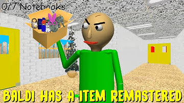 Baldi Has A Item Remastered - Baldi