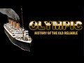 OLYMPIC: History of the Old Reliable (DOCUMENTARY)