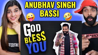 God Bless You | Stand Up Comedy | Ft @AnubhavSinghBassi Reaction
